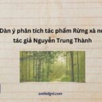 Dàn ý phân tích tác phẩm Rừng xà nu tác giả Nguyễn Trung Thành