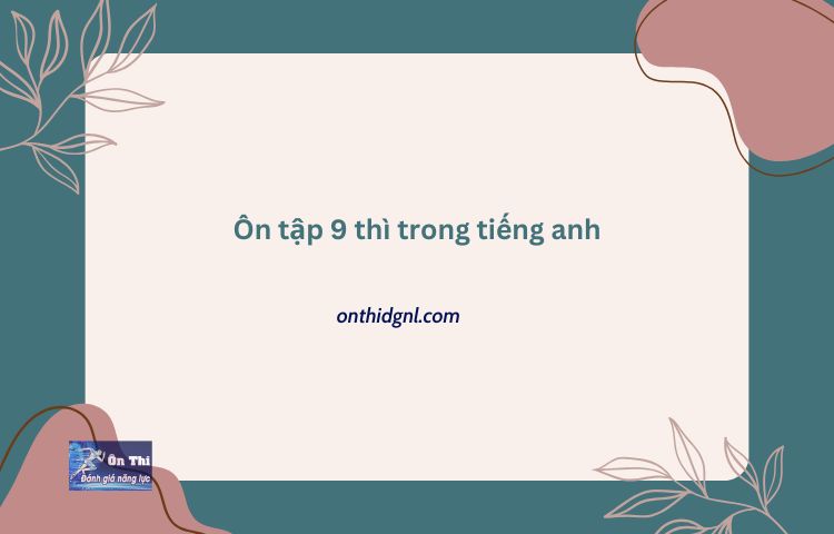 Phối Hợp Thì Trong Tiếng Anh