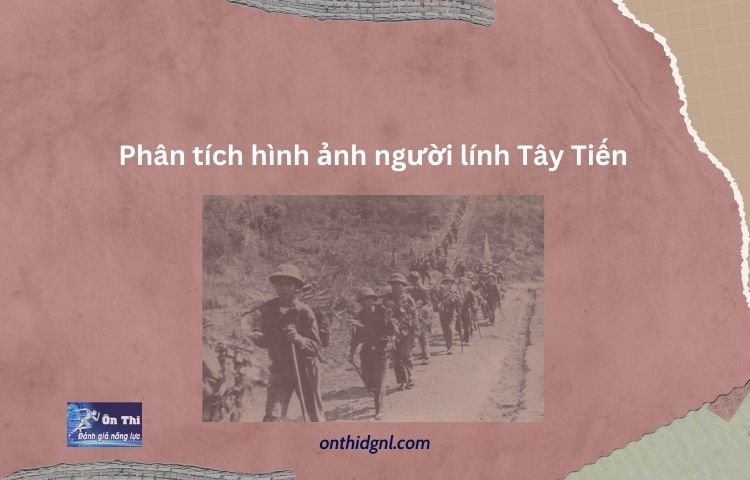 Phân Tích Hình ảnh Người Lính Tây Tiến.