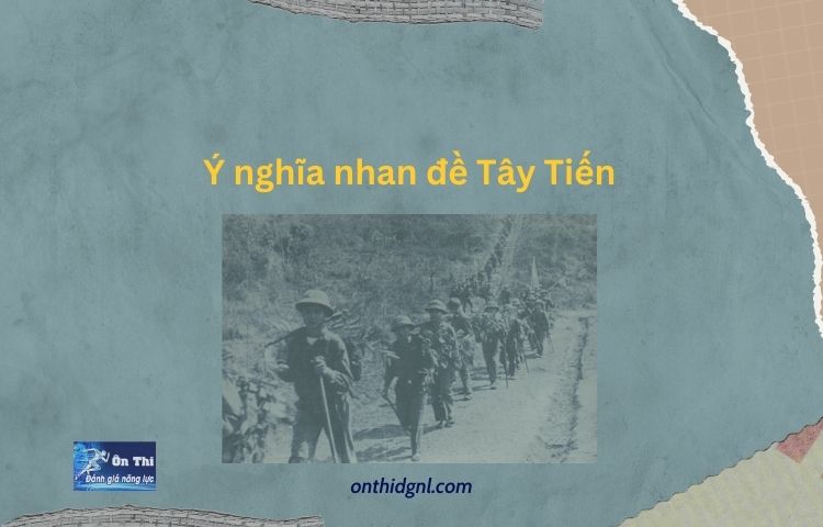 Ý nghĩa nhan đề Tây Tiến