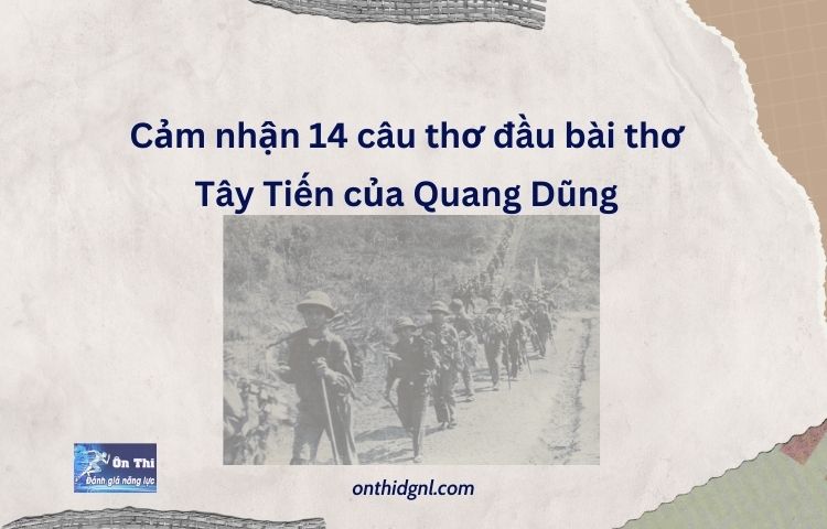 Cảm Nhận 14 Câu Thơ đầu Trong Bài Thơ tây Tiến Của Quang Dũng