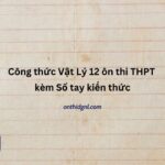 Công thức Vật Lý 12 ôn thi THPT kèm Sổ tay kiến thức