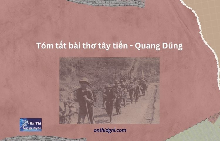 Tóm Tắt Bài Thơ Tây Tiến Quang Dũng