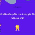 Mở bài những đứa con trong gia đình