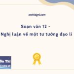 Soạn văn 12 - Nghị luận về một tư tưởng đạo lí