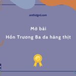 Mở bài Hồn Trương Ba da hàng thịt hay & ấn tượng