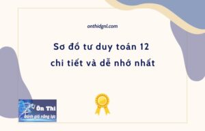 Sơ đồ tư duy toán 12 chi tiết và dễ nhớ nhất