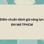 Điểm chuẩn đánh giá năng lực ĐH Mở TPHCM