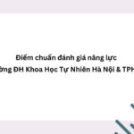 Điểm chuẩn đánh giá năng lực Trường ĐH Khoa Học Tự Nhiên