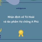 Nhận định về Tô Hoài và tác phẩm Vợ chồng A Phủ