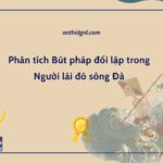 Phân tích Bút pháp đối lập trong Người lái đò sông Đà