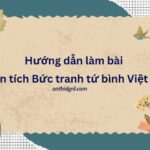 Hướng dẫn làm bài Phân tích Bức tranh tứ bình Việt Bắc