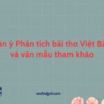 Dàn ý Phân tích bài thơ Việt Bắc và văn mẫu tham khảo