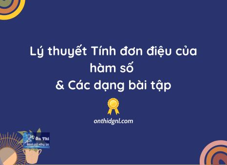 ly-thuyet-tinh-don-dieu-cua-ham-so-cac-dang-bai-tap