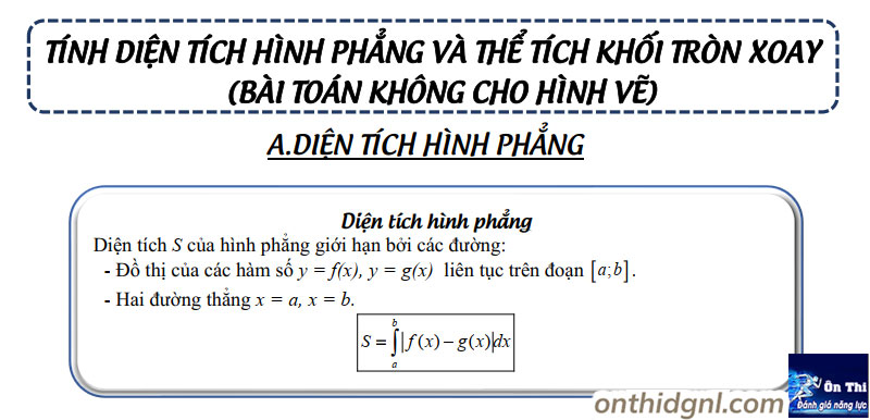 Công thức tích phân tính diện tích hình phẳng và thể tích khối tròn xoay không có hình vẽ