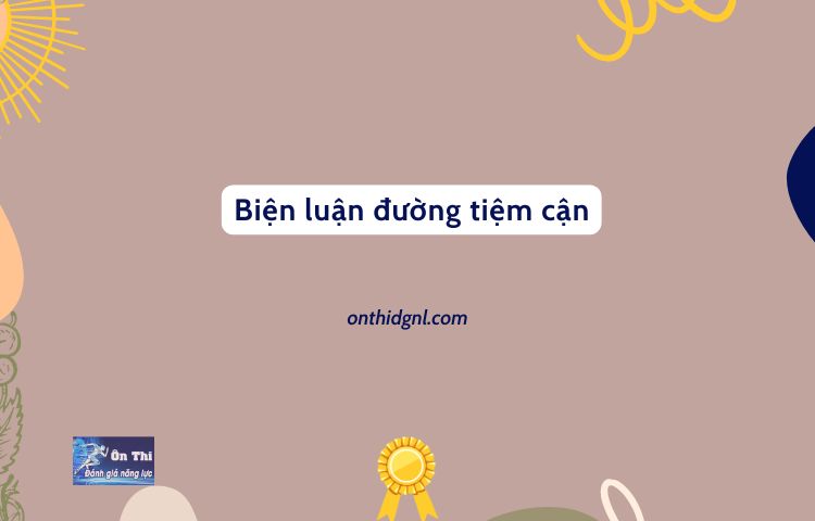 Biện luận đường tiệm cận