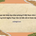 Soạn Bài Giáo Dục Khai Phóng ở Việt Nam Nhìn Từ Đông Kinh Nghĩa Thục Văn 12 Kết Nối Tri Thức Tập 2