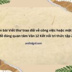 Soạn Bài Viết Thư Trao đổi Về Công Việc Hoặc Một Vấn đề đáng Quan Tâm