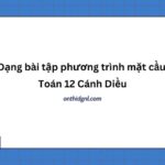 Dạng Bài Tập Phương Trình Mặt Cầu Toán 12 Cánh Diều