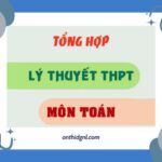 Tài Liệu Tổng Hợp Lý Thuyết Thpt Môn Toán Pdf