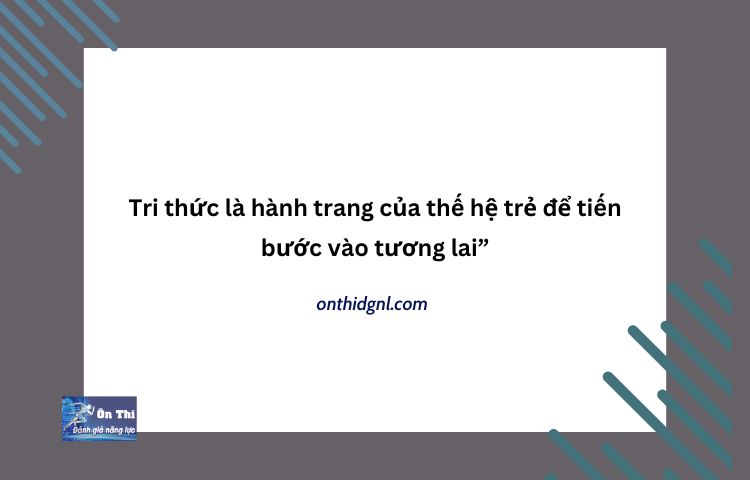 Tri Thức Là Hành Trang Của Thế Hệ Trẻ để Tiến Bước Vào Tương Lai