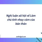 Nghị Luận Xã Hội Về Làm Chủ Tính Nhạy Cảm Của Bản Thân