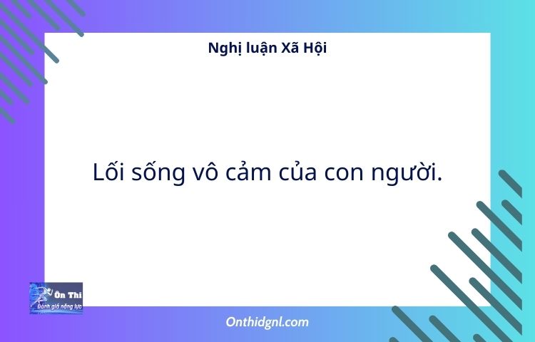 Nghị luận Xã Hội Lối sống vô cảm của con người.