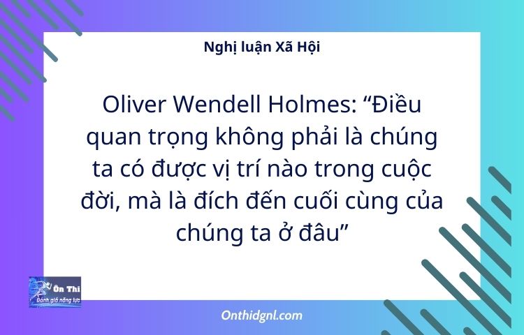 Điều quan trọng không phải là chúng ta có được vị trí nào trong cuộc đời, mà là đích đến cuối cùng của chúng ta ở đâu