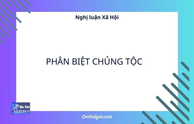 Nghị luận Xã Hội về PHÂN BIỆT CHỦNG TỘC