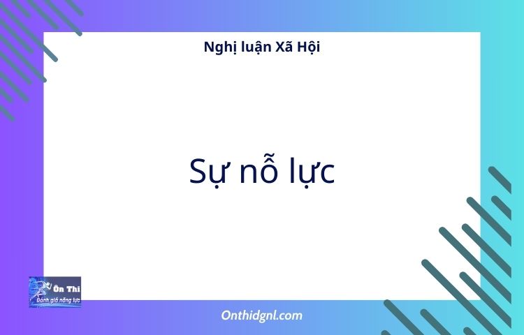 Nghị luận Xã Hội về Sự nỗ lực