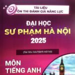 TÀi LiỆu Đgnl ĐẠi HỌc SƯ PhẠm HÀ NỘi 2025 MÔn Tiếng Anh