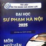 TÀi LiỆu Đgnl ĐẠi HỌc SƯ PhẠm HÀ NỘi 2025 MÔn Ngữ Văn