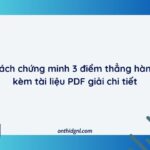 Cách Chứng Minh 3 điểm Thẳng Hàng Kèm Tài Liệu Pdf Giải Chi Tiết