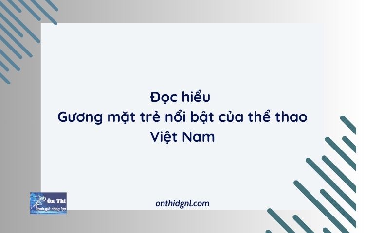 Đọc Hiểu Gương Mặt Trẻ Nổi Bật Của Thể Thao Việt Nam