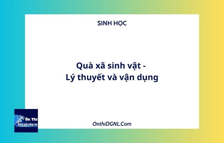 Quà xã sinh vật - Lý thuyết và vận dụng