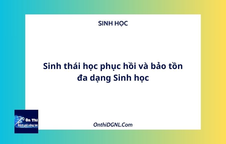 Sinh thái học phục hồi và bảo tồn đa dạng Sinh học